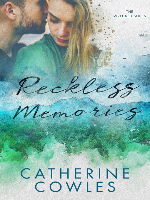 Title details for Reckless Memories by Catherine Cowles - Wait list